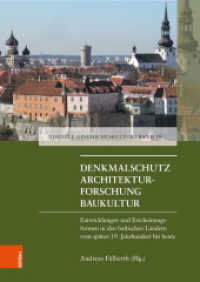 Denkmalschutz - Architekturforschung - Baukultur : Entwicklungen und Erscheinungsformen in den baltischen Ländern vom späten 19. Jahrhundert bis heute (Visuelle Geschichtskultur 18) （2020. 285 S. mit 61 s/w und farb. Abb. 175 x 245 mm）