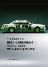 Technische Beschleunigung - Ästhetische Verlangsamung? : Mobile Inszenierung in Literatur, Film, Musik, Alltag und Politik （2015. 383 S. 22 s/w-Abb., 22 Illustration(en), schwarz-weiß. 241）