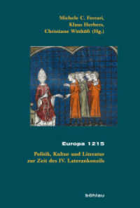 Europa 1215 : Politik, Kultur und Literatur zur Zeit des IV. Laterankonzils (Beihefte zum Archiv für Kulturgeschichte Band 079) （2018. 319 S. mit 16 s/w- und 4 farb. Abb. 237 mm）