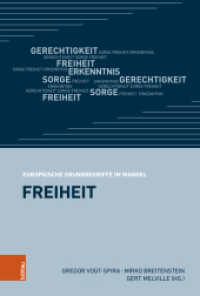 Freiheit (Europäische Grundbegriffe im Wandel: Verlangen nach Vollkommenheit Band 003) （2023. 360 S. mit 4 Abb. und 3 Tab. 230 mm）