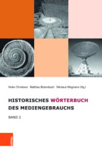 Historisches Wörterbuch des Mediengebrauchs Bd.2 （2018. 505 S. 235 mm）