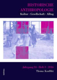 Historische Anthropologie - Thema: Konflikt (Historische Anthropologie. Kultur - Gesellschaft - Alltag .24,3) （2017. 152 S. 24 cm）