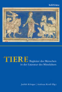 Tiere: Begleiter des Menschen in der Literatur des Mittelalters （2016. 320 S. 14 s/w- und 6 farb. Abb., 6 Illustration(en), farbig, 14）