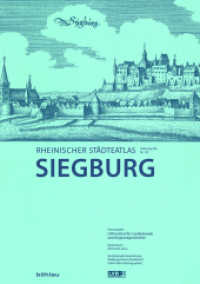 Siegburg (Rheinischer Städteatlas Lieferung XXI, Nr. 102) （2017. 52 S. ca. 7 s/w- und 25 farb. Karten und Abb. auf 15 Tafeln, 7 I）