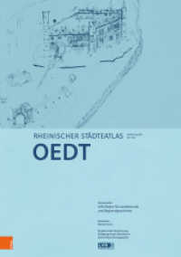 Oedt (Rheinischer Städteatlas 104) （2020. 34 S. 6 s/w- und 7 farb. Karten und Abb. auf 10 Tafeln. 400 mm）