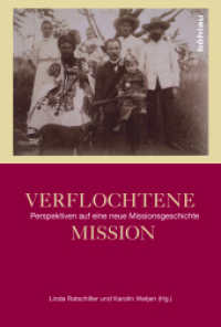 Verflochtene Mission : Perspektiven auf eine neue Missionsgeschichte （2018. 248 S. 9 s/w-Abb. 230 mm）