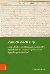 Zurück nach Erp : Individueller und intergenerationeller Sprachwandel in einer ripuarischen Sprechergemeinschaft. Dissertationsschrift (Rheinisches Archiv Band 162) （2020. 355 S. mit 95 s/w- und farb. Abb. und 40 Tabellen. 235 mm）