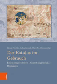 Der Rotulus im Gebrauch : Einsatzmöglichkeiten - Gestaltungsvarianz - Deutungen (Beihefte zum Archiv für Diplomatik, Schriftgeschichte, Siegel- und Wappenkunde Band 019) （2020. 464 S. mit 35 s/w u. 34 farb. Abb. 235 mm）