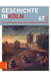 Geschichte in Köln. Band 067 Geschichte in Köln Bd.67/2020 : Zeitschrift für Stadt- und Regionalgeschichte （2020. 415 S. ca. 45, teils farb. Abb. 210 mm）