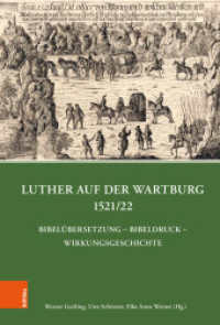 Luther auf der Wartburg 1521/22 : Bibelübersetzung - Bibeldruck - Wirkungsgeschichte (Quellen und Forschungen zu Thüringen im Zeitalter der Reformation Band 013) （2022. 378 S. mit 10 s/w- und 69 farb. Abb. 235 mm）