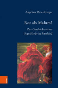 Rot als Malum? : Zur Geschichte einer Signalfarbe in Russland. Dissertationsschrift (Bausteine zur Slavischen Philologie und Kulturgeschichte. Reihe A: Slavistische Forschungen Band 092) （2021. 402 S. mit 8 farb. Abb. 235 mm）