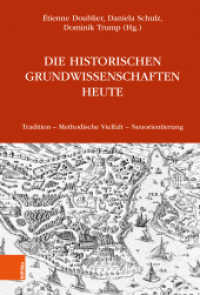 Die Historischen Grundwissenschaften heute : Tradition - Methodische Vielfalt - Neuorientierung （2020. 223 S. 17 s/w-Abb. 23.5 cm）