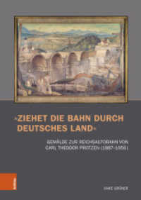 »Ziehet die Bahn durch deutsches Land« (Brüche und Kontinuitäten: Forschungen zu Kunst und Kunstgeschichte im Nationalsozialismus Band 008) （2022. 440 S. mit 99 farb. Abb. 237 mm）
