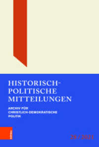 Historisch-Politische Mitteilungen : Archiv für Christlich-Demokratische Politik. Band 28 (Historisch-Politische Mitteilungen. Archiv für Christlich-Demokratische Politik Band 028) （2022. 247 S. 235 mm）