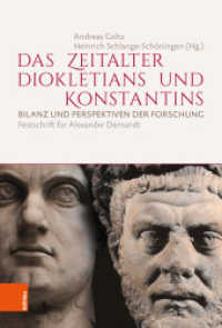 Das Zeitalter Diokletians und Konstantins : Bilanz und Perspektiven der Forschung. Festschrift für Alexander Demandt （2022. 358 S. mit 74 s/w-Abb. 235 mm）