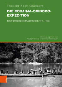 Die Roraima-Orinoco-Expedition : Ein Forschungstagebuch (1911-1913) （2023. 747 S. mit 82 s/w Abb. 245 mm）