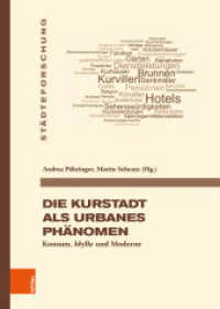 Die Kurstadt als urbanes Phänomen : Konsum, Idylle und Moderne (Städteforschung. Reihe A: Darstellungen 104) （2023. 509 S. mit 37 farb., 47 s/w-Abb., 4 Grafiken u. 5 Tab. 245 mm）