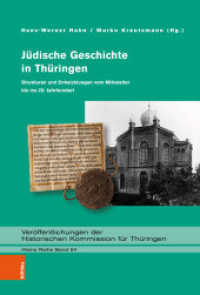 Jüdische Geschichte in Thüringen : Strukturen und Entwicklungen vom Mittelalter bis ins 20. Jahrhundert (Veröffentlichungen der Historischen Kommission für Thüringen. Kleine Reihe Band 064) （2022. 491 S. mit 21 s/w- u. 41 farb. Abb. 235 mm）