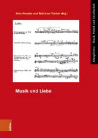 Musik und Liebe (KlangZeiten Band 020) （2022. XII, 131 S. 28 Notenbeispiele und 9 s/w-Abb. 240 mm）