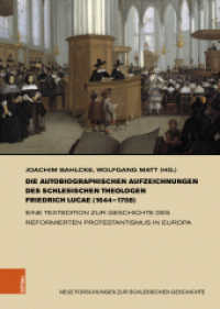 Die autobiographischen Aufzeichnungen des schlesischen Theologen Friedrich Lucae (1644-1708) : Eine Textedition zur Geschichte des reformierten Protestantismus in Europa (Neue Forschungen zur Schlesischen Geschichte Band 031) （2022. 436 S. mit 11 s/w-Abb. 245 mm）