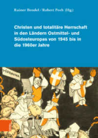 Christen und totalitäre Herrschaft in den Ländern Ostmittel- und Südosteuropas von 1945 bis in die 1960er Jahre (Forschungen und Quellen zur Kirchen- und Kulturgeschichte der Deutschen in Ostmittel- und Südosteuropa) （2022. 395 S. 245 mm）