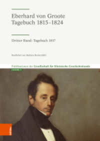 Eberhard von Groote: Tagebuch 1815-1824 : Dritter Band: Tagebuch 1817 (Eberhard von Groote - Tagebuch 1815-1824 Band 003) （2024. 843 S. mit 5 s/w Abb. 245 mm）