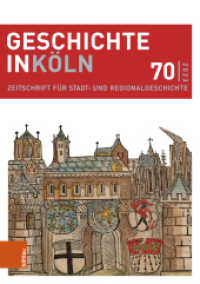 Geschichte in Köln 70 (2023) : Zeitschrift für Stadt- und Regionalgeschichte (Geschichte in Köln Band 070) （2023. 384 S. Format 14,8 x 21 cm, ca. 50 farb. Abb. 235 mm）