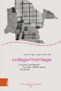 Collage/Montage in Kunst und Literatur von den 1960er Jahren bis heute (Kunst - Geschichte - Gegenwart Band 006) （2024. 252 S. inkl. 62, meist farb. Abb. 230 mm）