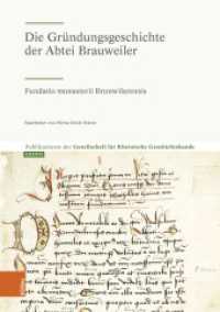 Die Gründungsgeschichte der Abtei Brauweiler : Fundatio monasterii Brunwilarensis (Publikationen der Gesellschaft für Rheinische Geschichtskunde Nr. LXXXVI) （2024. 232 S. 245 mm）