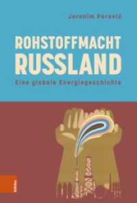 Rohstoffmacht Russland : Eine globale Energiegeschichte （2., überarb. Aufl. 2025. 281 S. mit 3 farb. Karten. 237 mm）