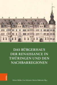 Das Bürgerhaus der Renaissance in Thüringen und den Nachbarregionen (Quellen und Forschungen zu Thüringen im Zeitalter der Reformation Band 015) （1. Aufl. 2025. 2025. mit ca. 250 z.T. farb. Abb.）
