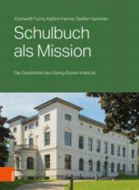Schulbuch als Mission : Die Geschichte des Georg-Eckert-Instituts （2., überarb. Aufl. 2025. 184 S. mit 150 Abb. 255 mm）