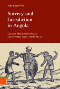 Sorcery and Jurisdiction in Angola : Law and Multinormativity in Early Modern West Central Africa (Einheit und Vielfalt im Recht / Legal Unity and Pluralism Band 003) （1. Edition. 2025. incl. ca. 10 fig.）