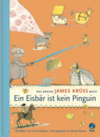 Ein Eisbär ist kein Pinguin : Das große James Krüss Buch