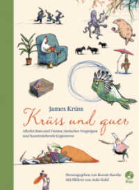 Krüss und quer : Allerlei Sinn und Unsinn， tierisches Vergnügen und haarsträubende Lügenverse