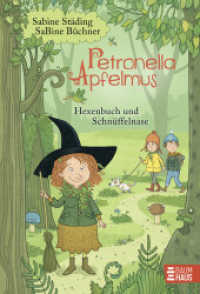 Petronella Apfelmus - Hexenbuch und Schnüffelnase (Band 5) : Wer hat die Apfelmännchen entführt? Ein zauberhaft-spannende Geschichte für die ganze Familie (Petronella Apfelmus Bd.5) （8. Aufl. 2017. 224 S. 215 mm）