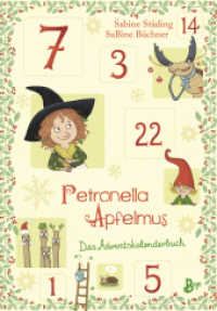 Petronella Apfelmus - Das Adventskalenderbuch : Adventskalender für Grundschulkinder: 24 Kapitel mit Geschichten. Rezepten, Rätseln u.v.m. (Petronella Apfelmus SONDERBD) （7. Aufl. 112 S. 210 mm）
