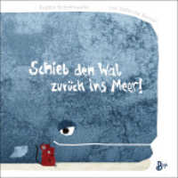 Schieb den Wal zurück ins Meer! (Pappbilderbuch) : Bilderbuch （2. Aufl. 2022. 26 S. 190 mm）