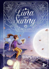 Luna und Sunny : Wenn die Magie des Mondes erwacht. Band 1 (Luna & Sunny 1) （1. Aufl. 2023. 2023. 272 S. 210 mm）