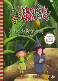 Petronella Apfelmus - Die TV-Serie : Die hexische Beförderung und andere Vorlesegeschichten . Band 6 (Petronella Apfelmus - Buch zur TV-Serie) （1. Aufl. 2022. 2022. 80 S. 235 mm）