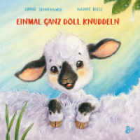 Einmal ganz doll knuddeln : Eine süße Abenteuergeschichte für die Allerkleinsten - zum Pusten, Drücken, Streicheln und Kitzeln. Bilderbuch (Mitmachpappen 8) （1. Aufl. 2023. 2023. 26 S. 190 mm）