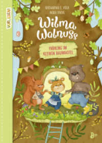 Wilma Walnuss - Frühling im kleinen Baumhotel (Band 2) : Neue Geschichten über Freunde, die zusammen alles schaffen (Vorlesen) （1. Aufl. 2023. 2023. 128 S. 235 mm）
