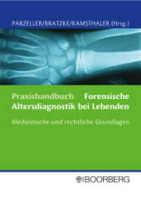 Praxishandbuch Forensische Altersdiagnostik bei Lebenden : - Medizinische und rechtliche Grundlagen - （1. Auflage. 2007. 340 S. 208 mm）