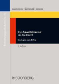 Die Anwaltsklausur im Zivilrecht : Strategien zum Erfolg (Reihe Referendarausbildung Recht) （2. Auflage. 2009. 172 S. 297 mm）