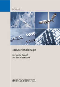 Industriespionage : Der große Angriff auf den Mittelstand （1. Auflage. 2009. 192 S. 208 mm）