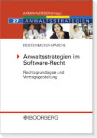 Anwaltsstrategien im Software-Recht : Rechtsgrundlagen und Vertragsgestaltung (Anwaltsstrategien Bd.27) （2010. 212 S. 208 mm）