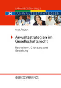 Anwaltsstrategien im Gesellschaftsrecht : Rechtsform, Gründung und Gestaltung (Anwaltsstrategien 26) （1. Auflage. 2010. 162 S. 208 mm）