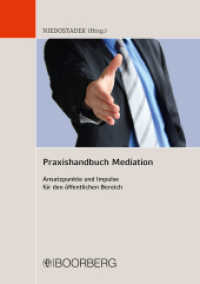 Praxishandbuch Mediation : Ansatzpunkte und Impulse für den öffentlichen Bereich （1. Auflage. 2010. 478 S. 208 mm）