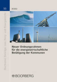 Neuer Ordnungsrahmen für die energiewirtschaftliche Betätigung der Kommunen (Bochumer Beiträge zum Berg- und Energierecht 55)