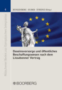 Daseinsvorsorge und öffentliches Beschaffungswesen nach dem Lissabonner Vertrag : 2. Münchener Kolloquium zum Öffentlichen Wirtschaftsrecht (Münchener Reden zur Europäischen Integration 4)
